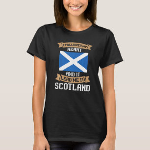 T-shirt J'Ai Suivi Mon Coeur Et L'Écosse Écossaise