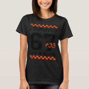 T-shirt J'ai survécu 67 + 33 jours d'école 100e jour de ma