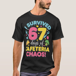 T-shirt J'ai Survécu 67 Jours De Chaos À La Cantine Mème