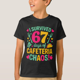 T-shirt J'ai survécu 67 jours de chaos de cafétéria Nourri