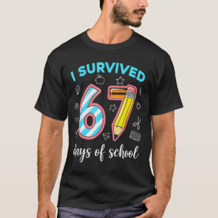 T-shirt J'ai survécu 67 jours d'école drôle 67 mème profes