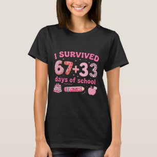 T-shirt J'ai survécu 67 plus 33 jours d'école Filles roses