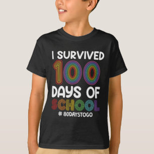 T-shirt J'Ai Survécu À 100 Jours D'École 80 Jours Pour All