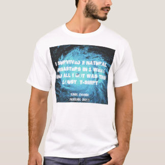 T-shirt J'ai survécu à 2 catastrophes naturelles dans une