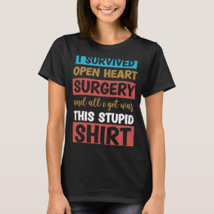 T-shirt J'Ai Survécu À La Chirurgie Du Coeur Ouvert Et Tou