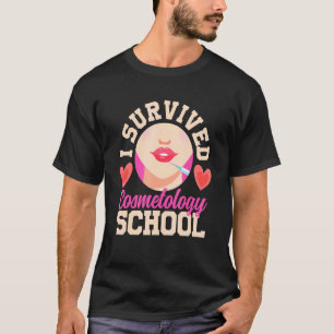 T-shirt J'ai survécu à la Cosmetologie École Esthétique Be