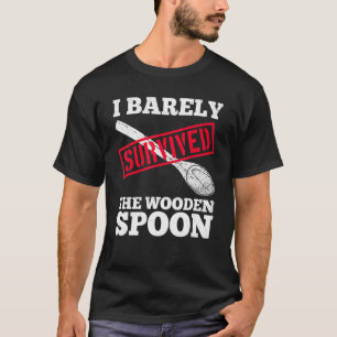 T-shirt J'Ai Survécu À La Cuillère En Bois Drôle Adulte Ho