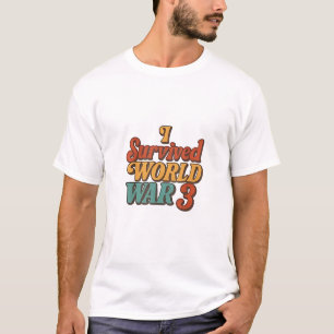 T-shirt J'ai survécu à la Guerre Mondiale 3 Drôle Rétro Vi