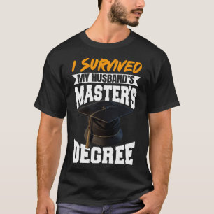 T-shirt J'ai survécu à la maîtrise de mon mari Diplôme Gra