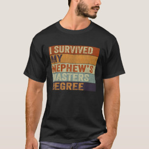 T-shirt J'ai survécu à la maîtrise de My Nephew Grad Vinta