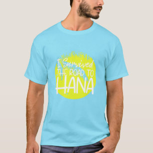 T-shirt J'ai survécu à la route de Hana