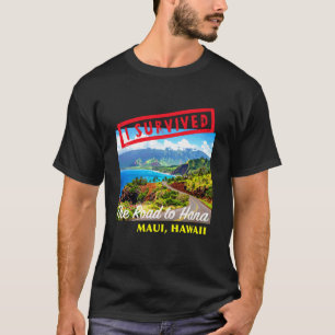 T-shirt J'ai Survécu à la route vers Hana Maui Hawaii Voya