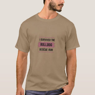 T-shirt J'ai survécu à la secourt de bulldog