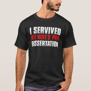 T-shirt J'ai survécu à la thèse de doctorat de ma femme