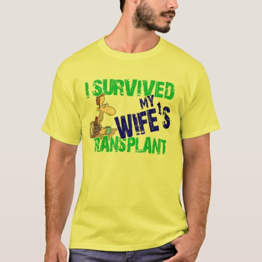 T-shirt J'ai survécu à la transplantation de ma femme (Devant)