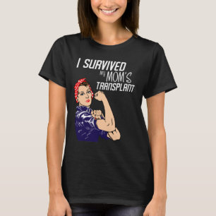 T-shirt J'ai survécu à la transplantation de ma mère Fu