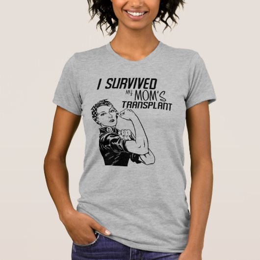 T-shirt J'ai survécu à la transplantation de ma mère Funny (Devant)
