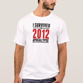 T-shirt J'ai survécu à l'apocalypse 2012 !