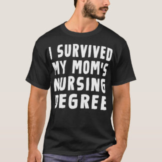 T-shirt J'ai survécu à l'école de soins infirmiers de ma m