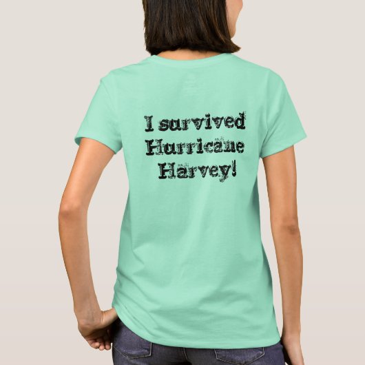 T-shirt J'ai survécu à l'ouragan Harvey ! (Dos)