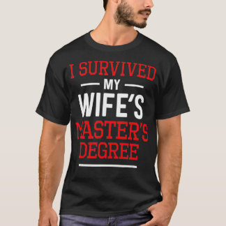 T-shirt J'Ai Survécu À Ma Femme Masters Diplôme - Drôle Gr