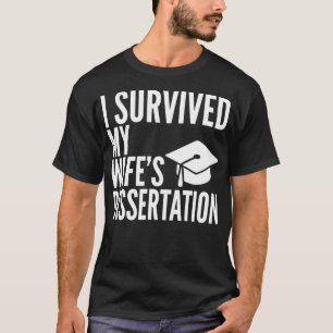 T-shirt J'Ai Survécu À Mes Épouses Diplôme De Dissertation
