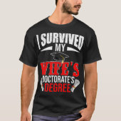 T-shirt J'Ai Survécu À Mes Femmes Doctorats Degré Funny Gr (Devant)