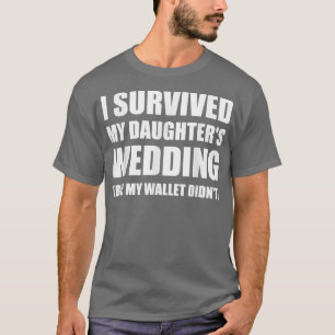 T-shirt J'ai survécu à mes filles Mariage T
