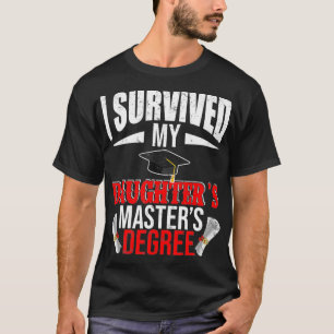 T-shirt J'Ai Survécu À Mes Filles Masters Masters Degree F