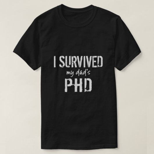 T-shirt J'ai survécu à mes papas Doctorat amusant (Design devant)