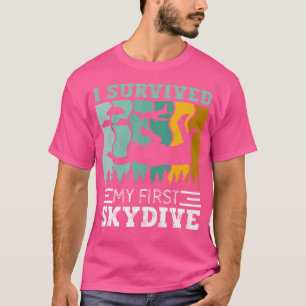 T-shirt J'Ai Survécu À Mon Premier Parachutiste Skydive Sk