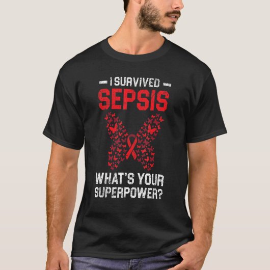 T-shirt J'ai survécu à Sepsis Qu'est-ce que votre superpui (Devant)