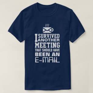 T-shirt J'ai survécu à une autre réunion Tee