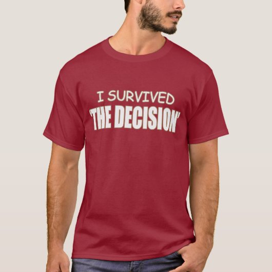 T-shirt J'ai survécu 'au DECISION (Devant)