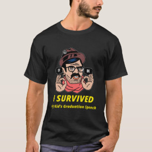 T-shirt J'ai Survécu Au Discours De Remise De Dipl