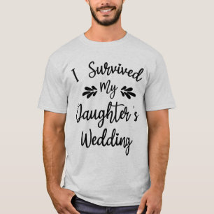 T-shirt J'ai survécu au mariage de ma fille Futur mariée d