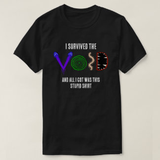 T-shirt J'ai survécu au Vide et tout ce que j'ai obtenu c'