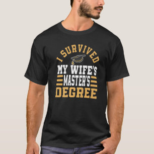 T-shirt J'ai survécu aux masteru2018s de ma femme MBA Grad