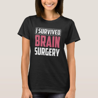 T-shirt J'ai survécu Chirurgie cérébrale Aneurysme Surviva