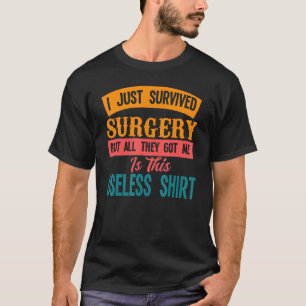 T-shirt J'Ai Survécu Chirurgie Chirurger Médicale Chirurgi