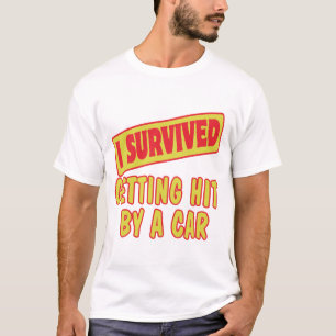 T-SHIRT J'AI SURVÉCU D'ÊTRE FRAPPÉ PAR UNE VOITURE