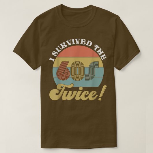 T-shirt J'Ai Survécu Deux Fois Aux Années 60 (Design devant)
