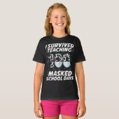 T-shirt J'Ai Survécu En Enseignant 100 Jours Scolaires Mas (Devant entier)