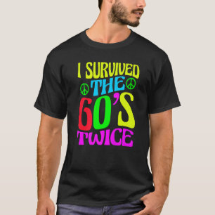T-shirt J'ai Survécu Les Années 60 Deux Fois Soixante Dixi
