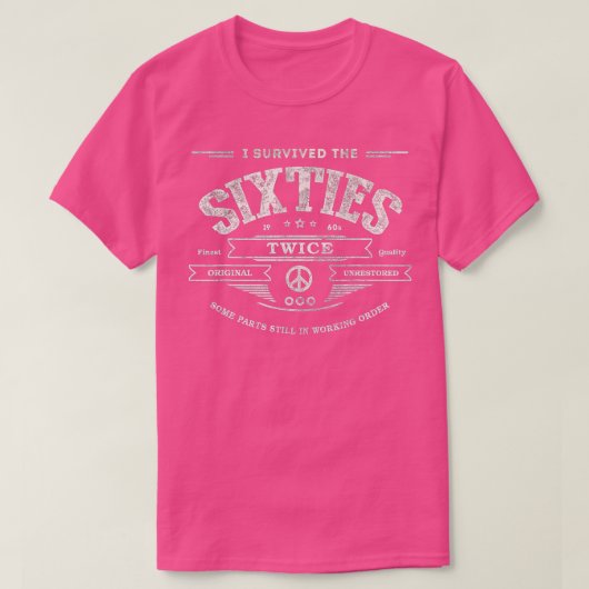 T-shirt J'AI SURVÉCU LES SIXTIES DEUX FOIS Construits Dans (Design devant)