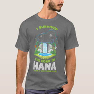 T-shirt J'Ai Survécu Route Vers Hana Maui Island Hawaiian 
