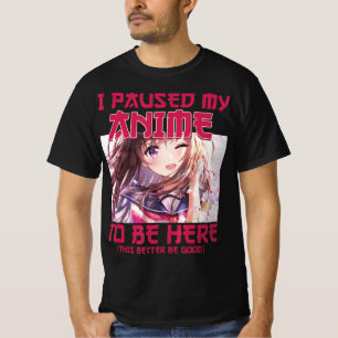 T-shirt J'Ai Suspendu Mon Anime D'Être Ici Otaku Anime Jap