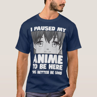 T-shirt J'Ai Suspendu Mon Anime Pour Être Ici Ado Japonais