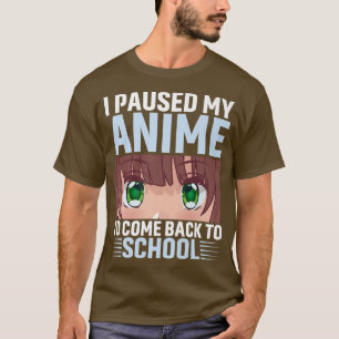 T-shirt J'Ai Suspendu Mon Anime Pour Revenir À L'Anime Sch