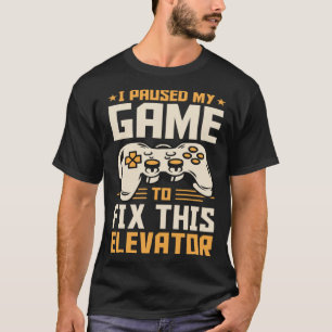 T-shirt J'Ai Suspendu Mon Jeu Pour Corriger Cet Ascenseur